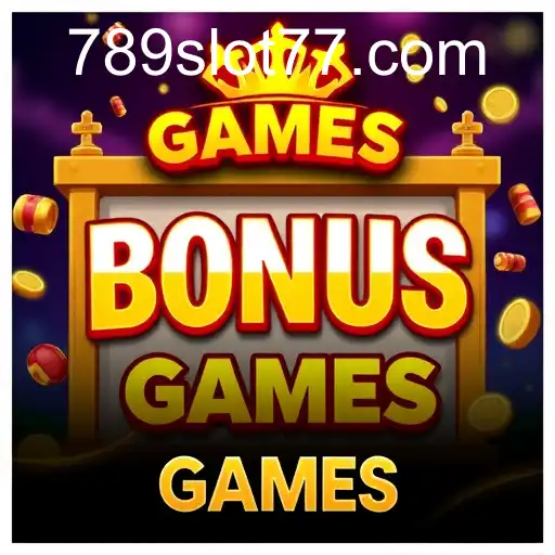 Exploring the World of Bonus Games on 789slot
